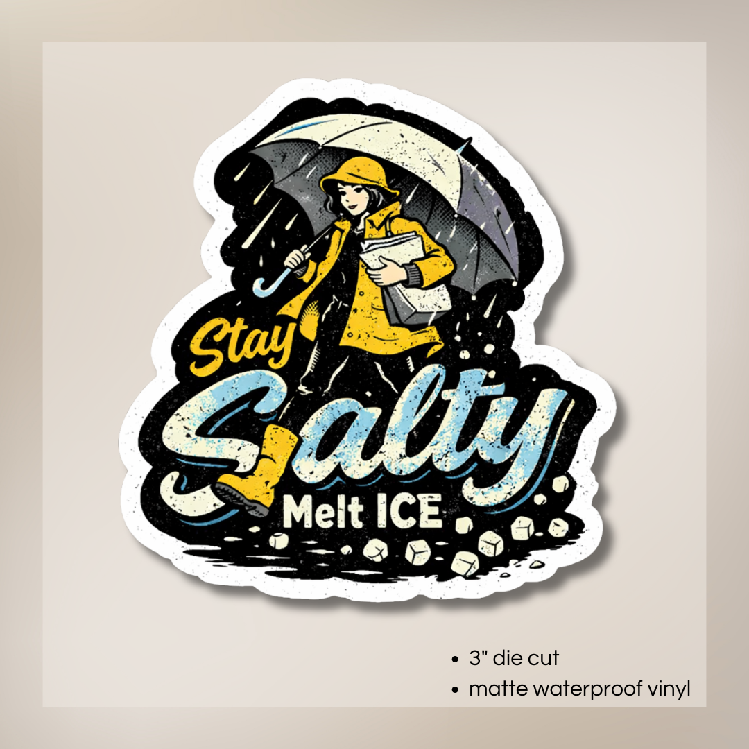 Stay Salty, Melt Ice | Vinyl Sticker
