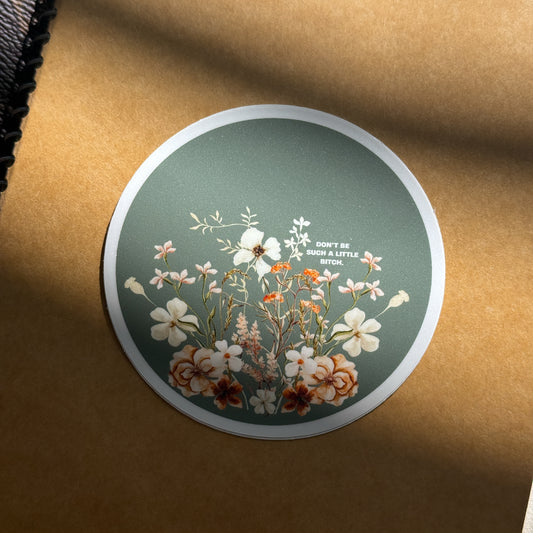 Don't Be a Little B*tch