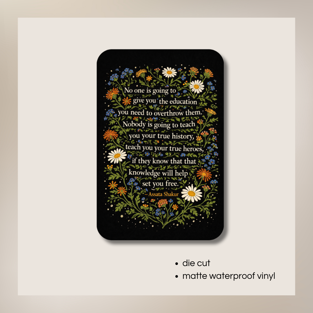 Floral Resistance Quote Sticker | Matte Waterproof Vinyl | Activist Art Sticker