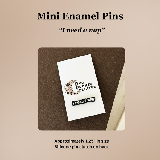 “I Need a Nap” | Funny Lapel Pin