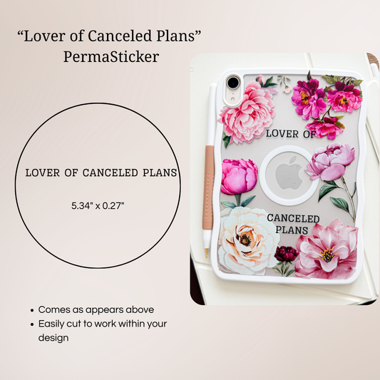 Lover of Canceled Plans | UV PermaSticker