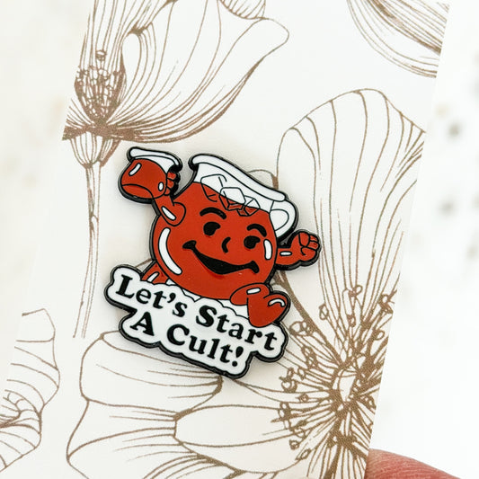 “Let's Start a Cult" | Funny Lapel Pin