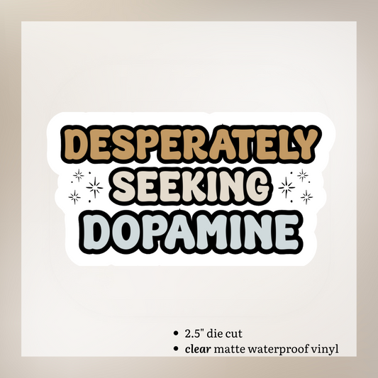 Desperately Seeking Dopamine